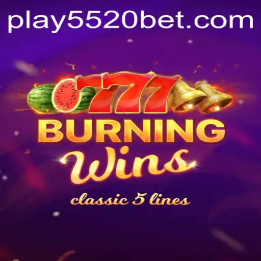 Exploring the Exciting World of BurningWins with 5520BET.COM