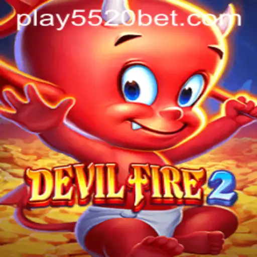 Exploring the Thrilling World of DevilFire2 at 5520BET.COM