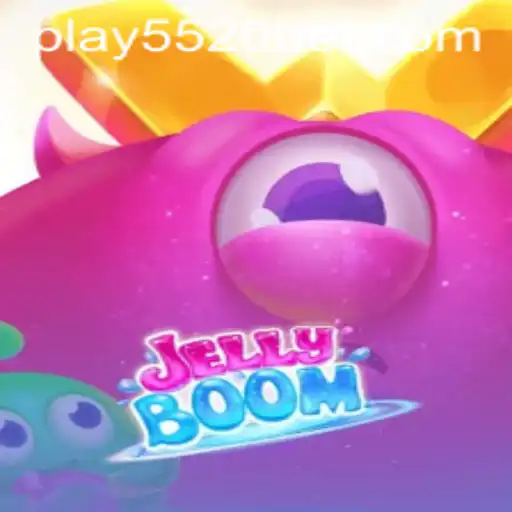 Unveiling JellyBoom: The Ultimate Gaming Experience Linked with 5520BET.COM