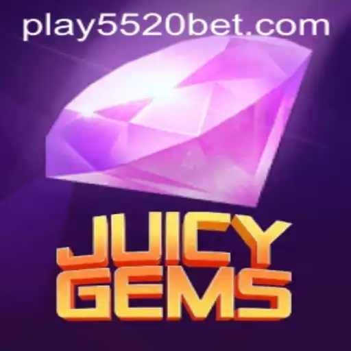 Exploring the World of JuicyGems and 5520BET.COM: A Game Enthusiast's Guide