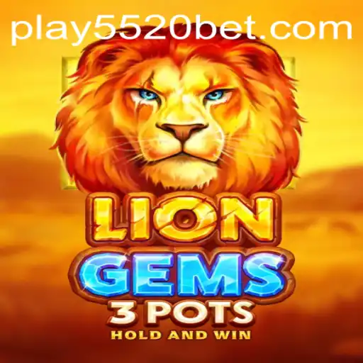Unveiling the Excitement of LionGems3pots on 5520BET.COM
