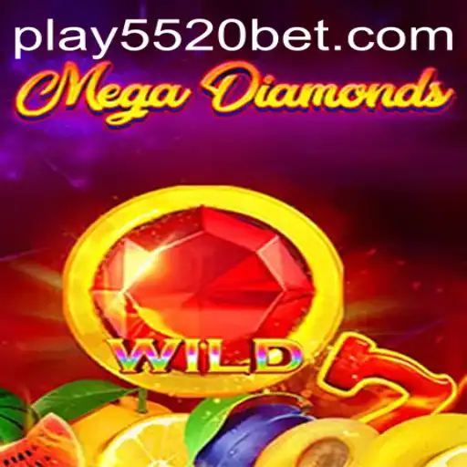 Discover the Thrills of MegaDiamond on 5520BET.COM