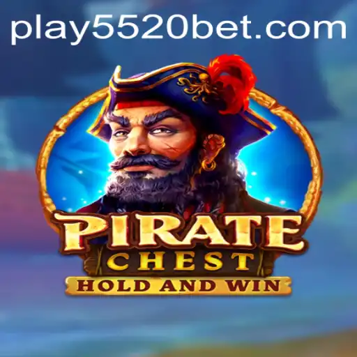Exploring PirateChest: The New Sensation by 5520BET.COM