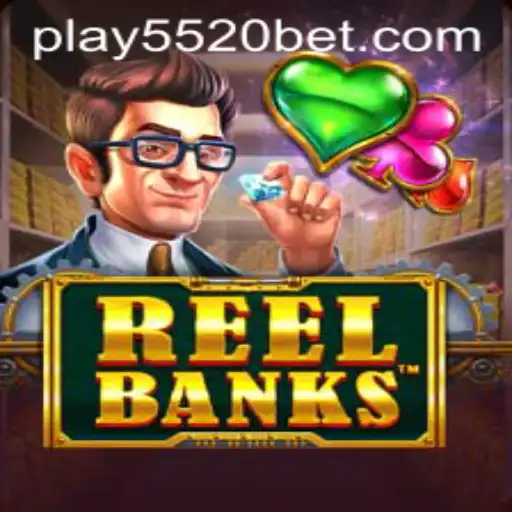 Discover the Excitement of ReelBanks at 5520BET.COM
